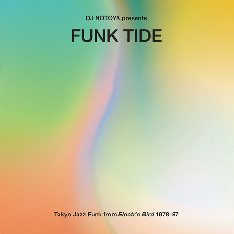 Funk Tide: Tokyo Jazz-Funk From Electric Bird 1978-87