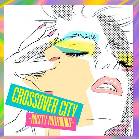 CROSSOVER CITY -Misty Morning-