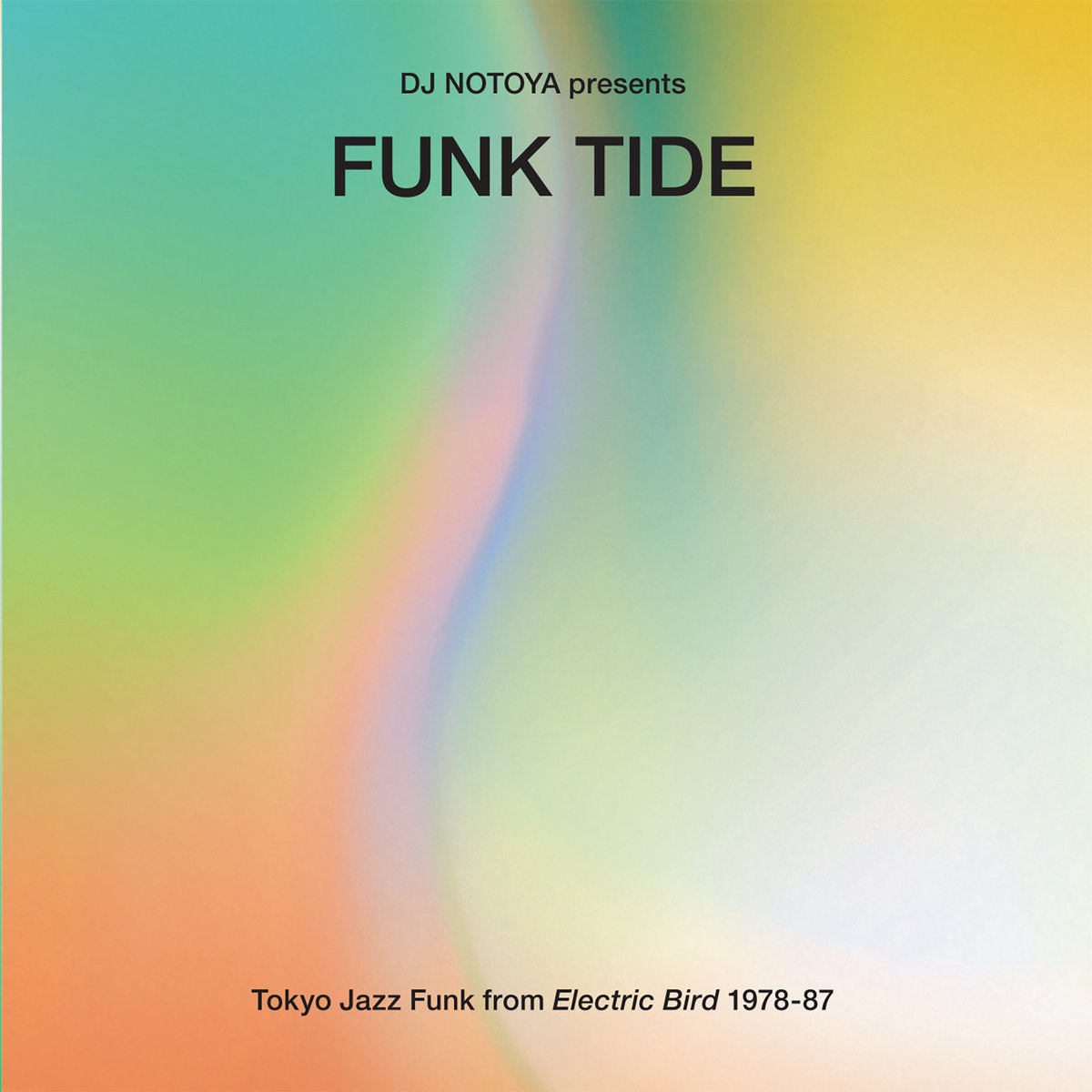 Funk Tide: Tokyo Jazz-Funk From Electric Bird 1978-87