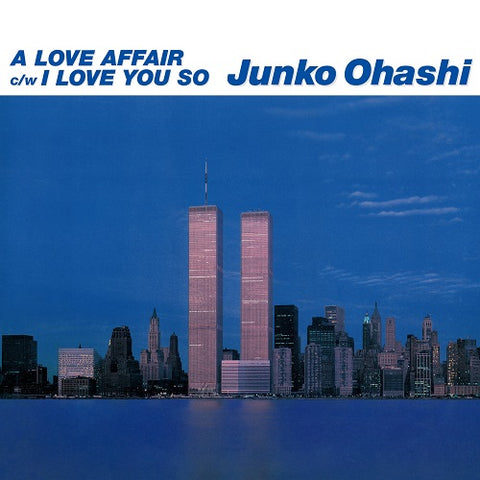 Junko Ohashi: A Love Affair I Love You So (7-inch)