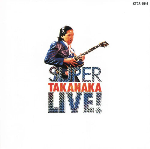 Takanaka Masayoshi: SUPER TAKANAKA LIVE!